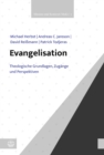 Evangelisation : Theologische Grundlagen, Zugange und Perspektiven - eBook