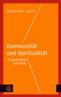 Kommunitat und Spiritualitat : Gesammelte Aufsatze - eBook
