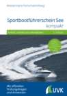 Sportbootfuhrerschein See kompakt : Einfach, schnell und unkompliziert - eBook