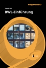 BWL-Einfuhrung : Kurzlehrbuch mit eLearning-Kurs - eBook