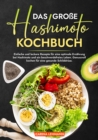 Das groe Hashimoto Kochbuch : Einfache und leckere Rezepte fur eine optimale Ernahrung bei Hashimoto und ein beschwerdefreies Leben. Genussvoll kochen fur eine gesunde Schilddruse. - eBook