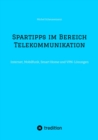 Spartipps im Bereich Telekommunikation : Internet, Mobilfunk, Smart Home und VPN-Losungen - eBook