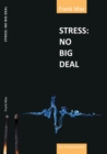STRESS? NO BIG DEAL! : So kontrollierst Du Stress und vermeidest einen Burnout - eBook
