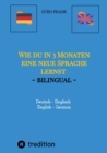 Wie du in 3 Monaten eine neue Sprache lernst - bilingual : Deutsch - Englisch / English - German - eBook