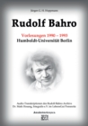 Rudolf Bahro: Vorlesungen und Diskussionen 1990 - 1993 Humboldt-Universitat Berlin : Audio-Transkriptionen des Rudolf-Bahro-Archivs, Integralis e.V. im LebensGut Pommritz - eBook