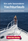 Ein sehr besonderer Yachturlaub : Erotische Erzahlung von Viktoria Trenton - eBook