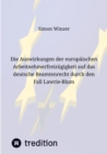 Die Auswirkungen der europaischen Arbeitnehmerfreizugigkeit auf das deutsche Beamtenrecht durch den Fall Lawrie-Blum - eBook