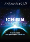 ICH BIN GEFUHRT - Gleichnisse aus geistigen Spharen : Wie die Anbindung an die eigene innere Stimme gelingt: Gechannelte Informationen aus der geistigen Welt fur ein Leben in Fulle. - eBook