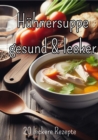 Huhnersuppe : gesund und lecker - eBook