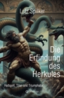 Die Erfindung des Herkules : Halbgott, Titan und Triumphator - eBook