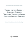 Thorn in the Flesh - How the Corona "Vaccine" Induced Spike Protein Causes Damage : (Author's Translation without Proofreading) - eBook