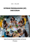 Extreme Programming (XP) und Scrum : Agile Entwicklungsmethoden im  Scrum Prozess - eBook