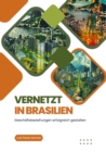 Vernetzt in Brasilien : Geschaftsbeziehungen erfolgreich gestalten - eBook