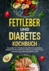 Fettleber und Diabetes Kochbuch : Das groe 2-in-1 Kochbuch mit einfachen und leckeren Rezepten fur eine naturliche Linderung von Diabetes Typ 2 und fur eine gesunde und gestarkte Leber. - eBook