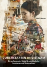 Durchstarten in Vietnam : Ein umfassender Guide fur auslandische  Investoren und Unternehmer - eBook