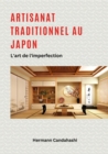 Artisanat traditionnel au Japon : L'art de l'imperfection - eBook
