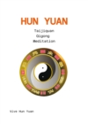 Hun Yuan Taijiquan (E-Book) : Qigong Meditation - eBook