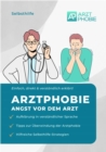 Arztphobie : Angst vor Arzten - eBook