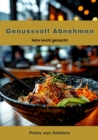 Genussvoll Abnehmen : Keto leicht gemacht - eBook