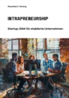 Intrapreneurship : Startup-DNA fur etablierte Unternehmen - eBook