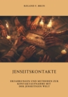 Jenseitskontakte : Erfahrungen und Methoden zur  Kontaktaufnahme mit der jenseitigen Welt - eBook