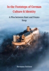 In the footsteps of German culture and identity : A plea between Kant and potato soup - eBook