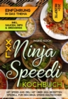 XXL Ninja Speedi Kochbuch : Mit Speed ans Ziel! Mit uber 202+ Rezepten speziell fur den Ninja Speedi Multikocher. Genieen Sie eine groe Auswahl an leckeren Gerichten fur jeden Tag - eBook