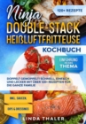 Ninja Double-Stack Heiluftfritteuse Kochbuch : Doppelt gemoppelt! Schnell, einfach und lecker mit uber 120+ Rezepten fur die ganze Familie - eBook