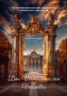 Das Vermachtnis  von Versailles : Die Transformation des Adels durch  Ludwigs XIV. Versailles - eBook