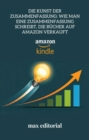 Die Kunst der Zusammenfassung: Wie man eine Zusammenfassung schreibt, die Bucher auf Amazon verkauft - eBook