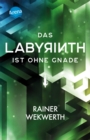 Das Labyrinth (3). Das Labyrinth ist ohne Gnade : Actiongeladene Mysteryserie ab 12 Jahren - eBook