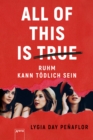 All of this is true : Ruhm kann todlich sein - eBook