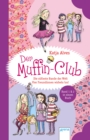 Die sueste Bande der Welt. Vier Freundinnen wirbeln los! : Der Muffin-Club (1 & 2) - eBook