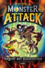 Monster Attack (1). Angriff der Riesenechse : Spannendes Action-Abenteuer fur Monster-Fans ab 8 - eBook