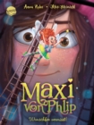 Maxi von Phlip (2). Wunschfee vermisst! : Magisches Kinderbuch voller Witz und Spannung ab 7 Jahren - eBook