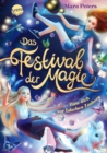 Das Festival der Magie. Hute dich vor falschen Zaubern! : Turbulentes Fantasy-Abenteuer in einer verzauberten Stadt ab 10 Jahren - eBook