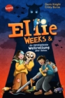 Ellie Weeks & die verplanteste Weltrettung aller Zeiten : Ein hochwitziges Fantasy-Abenteuer ab 9 - eBook