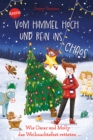 Vom Himmel hoch und rein ins Chaos. Wie Oscar und Molly das Weihnachtsfest retteten ... : Die witzigste Weihnachts-Schnitzeljagd der Welt ab 10 Jahren - eBook