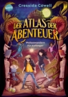 Der Atlas der Abenteuer. Weltenwandern fur Anfanger : Der Auftakt einer magisch-rasanten Fantasy-Reihe von der Bestseller-Autorin von "Drachenzahmen leicht gemacht" - eBook