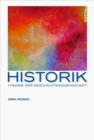 Historik : Theorie der Geschichtswissenschaft - eBook
