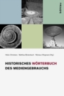 Historisches Worterbuch des Mediengebrauchs : Band 1 - eBook