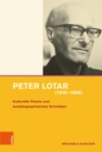 Peter Lotar (1910-1986) : Kulturelle Praxis und autobiographisches Schreiben - eBook
