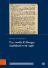 Das zweite Kolberger Stadtbuch 1373-1436 - eBook