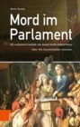 Mord im Parlament : Ein vergessenes Gemalde von Joseph Nicolas Robert-Fleury, oder: Wie Geschichtsbilder entstehen - Book