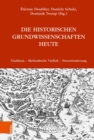 Die Historischen Grundwissenschaften heute : Tradition - Methodische Vielfalt - Neuorientierung - eBook