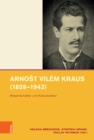 Arnost Vilem Kraus (1859-1943) : Wissenschaftler und Kulturpolitiker - eBook