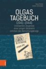 Olgas Tagebuch (1941-1944) : Unerwartete Zeugnisse einer jungen Ukrainerin inmitten des Vernichtungskriegs - Book