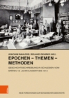Epochen - Themen - Methoden : Geschichtsschreibung in Schlesien vom spaten 18. Jahrhundert bis 1914 - eBook