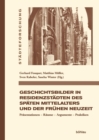 Geschichtsbilder in Residenzstadten des spaten Mittelalters und der fruhen Neuzeit : Prasentationen - Raume - Argumente - Praktiken - eBook
