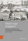 Wann war Arabien? : Historische Zeiterfahrungen im Kontext einer Forschungsreise (1761-1767) - Book